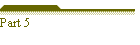 Part 5